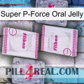 Super P-Force Oral Jelly 33